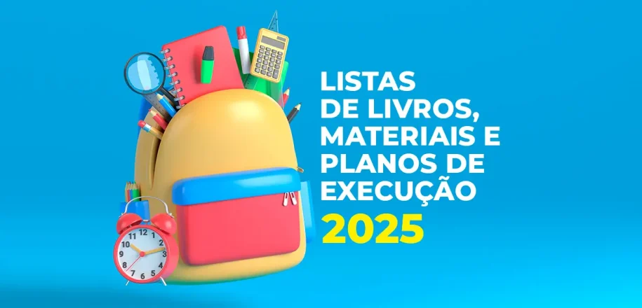 Listas de livros, materiais e planos de execução 2025